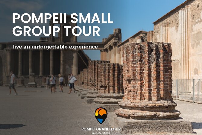 Pompeii small group tour with skip-the-line entrance included - Key highlights you should care about